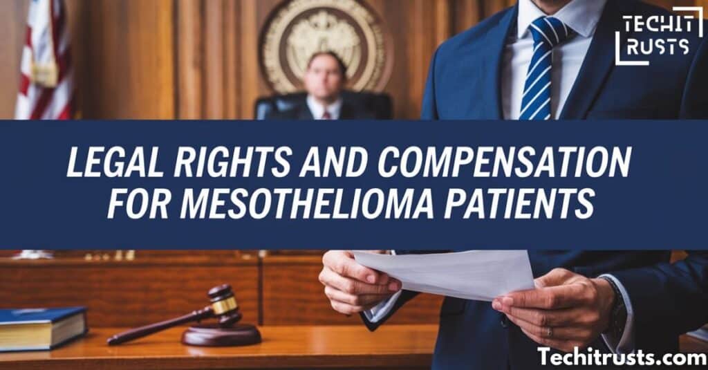 Legal Rights and Compensation for Mesothelioma Patients