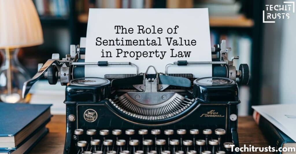 The Role of Sentimental Value in Property Law