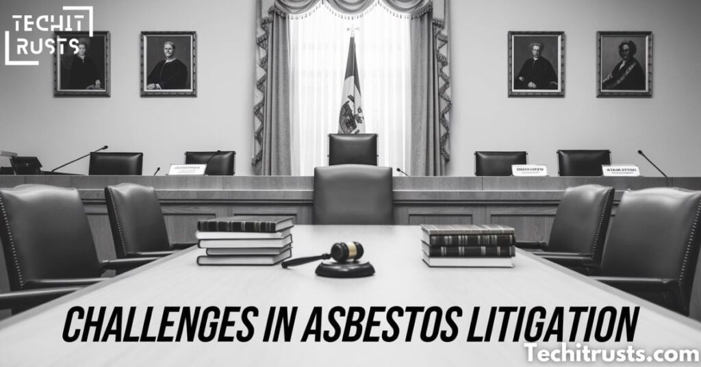 Challenges in Asbestos Litigation