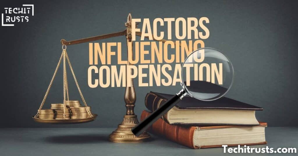 Factors Influencing Compensation