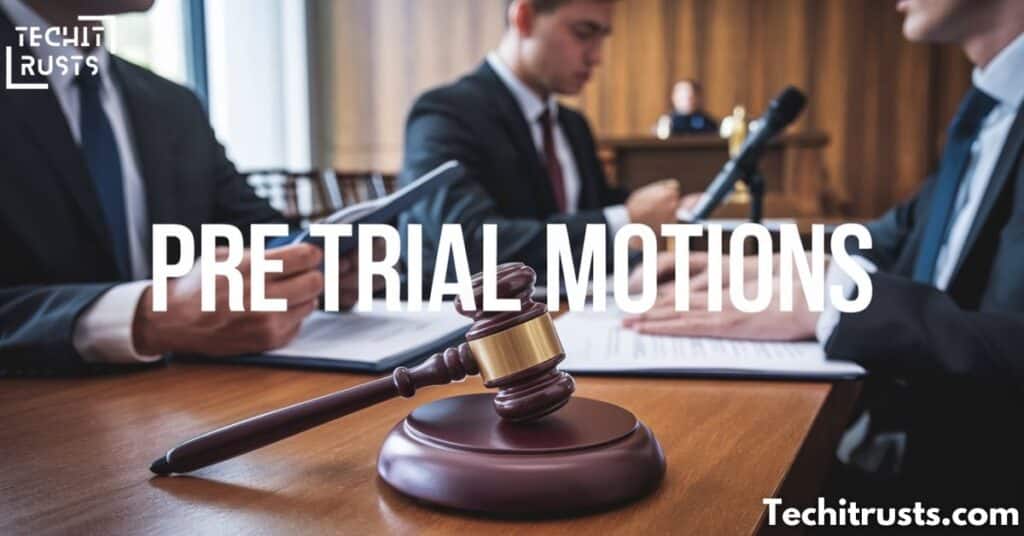 Pre-Trial Motions