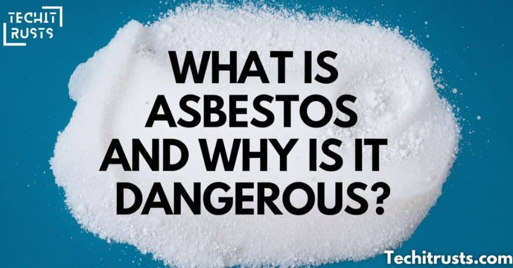 What Is Asbestos and Why Is It Dangerous