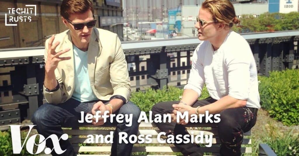 Who Are Jeffrey Alan Marks and Ross Cassidy?