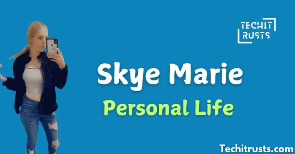 Relationships & Personal Life: Skye’s Inner Circle