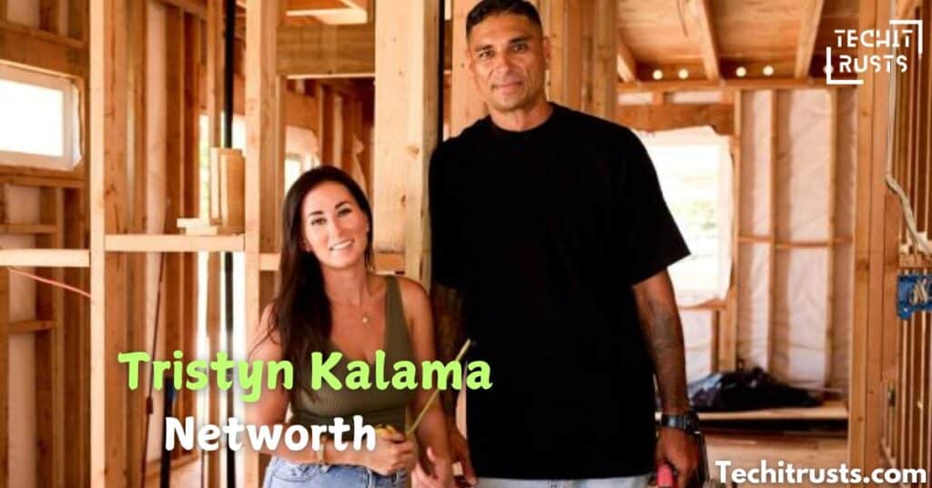 Tristyn Kalama’s Net Worth